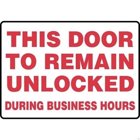 Accuform This Door To Remain Unlocked During Business Hours, Adhesive Dura-Poly, 10 in x 14 in, Adhesive MADM564XV